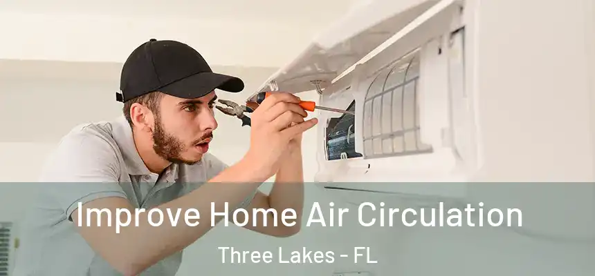  Improve Home Air Circulation Three Lakes - FL